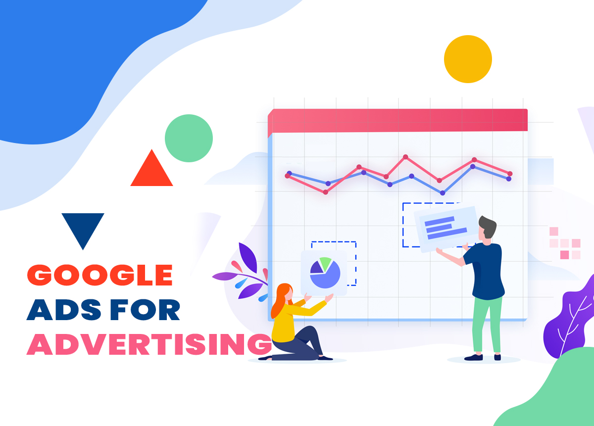 WHY SHOULD COMPANIES USE GOOGLE ADS FOR ADVERTISING
