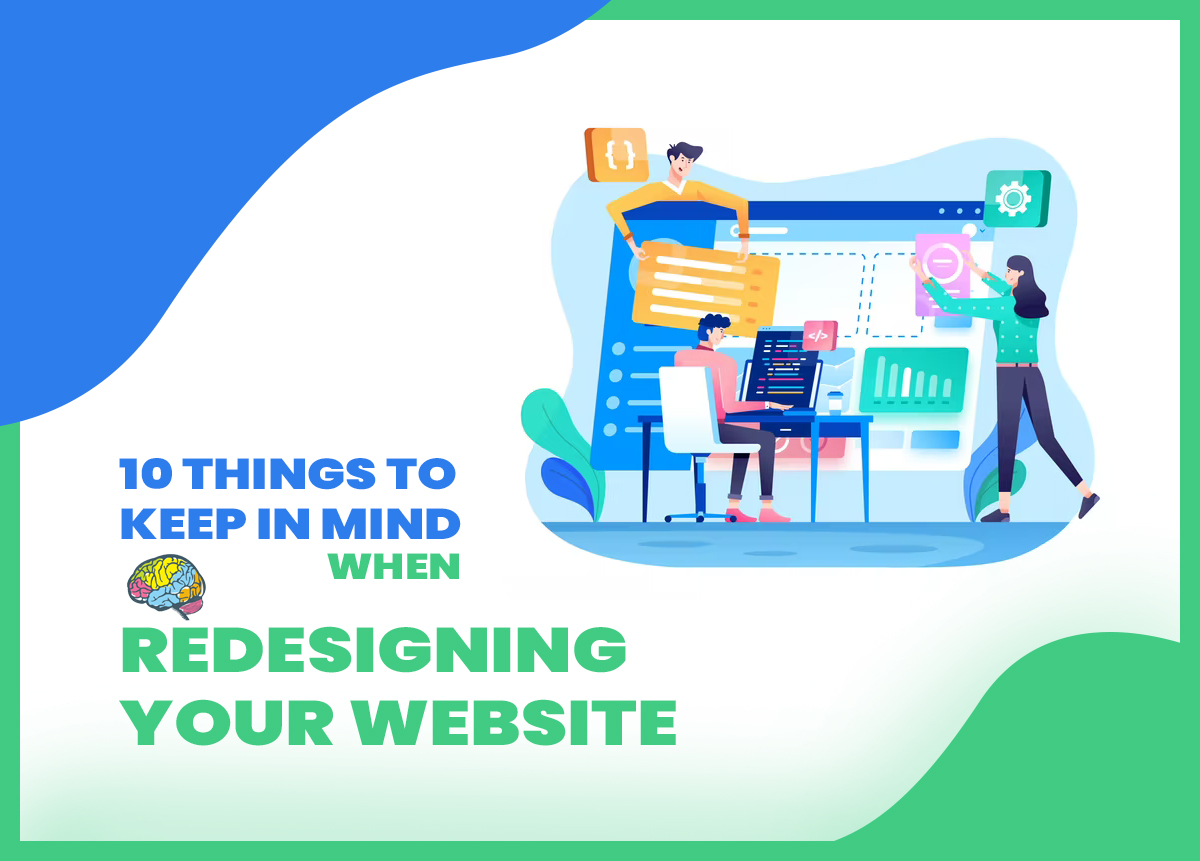 10 THINGS TO KEEP IN MIND WHEN REDESIGNING YOUR WEBSITE